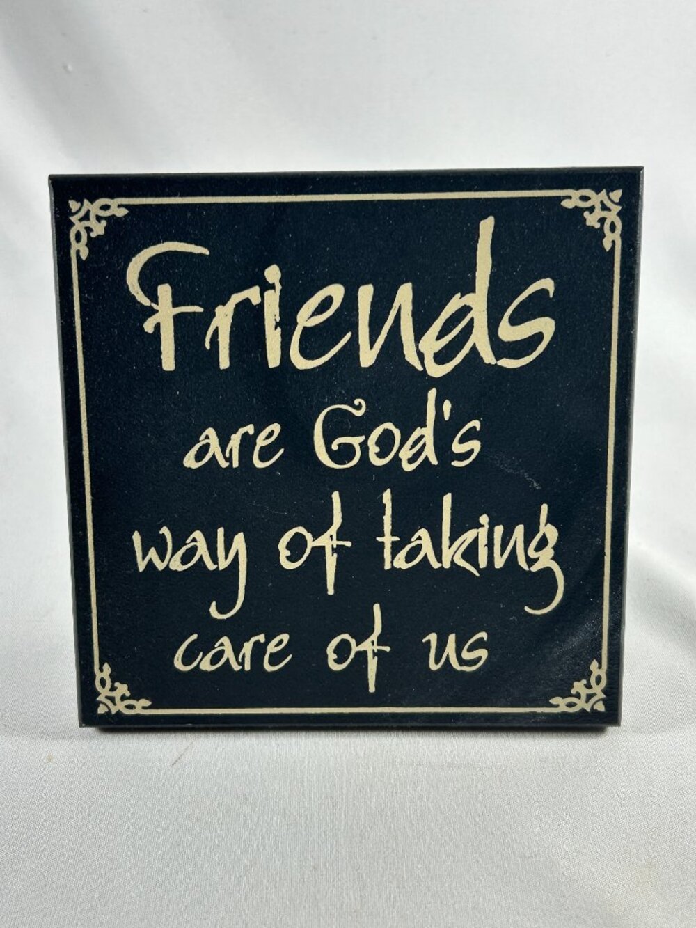Sign Friends Are God’s Way of Taking Care of Us